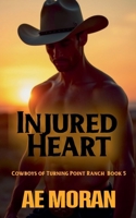 Injured Heart (Cowboys of Turning Point Ranch) 1991400675 Book Cover
