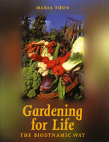 Gardening for Life - The Biodynamic Way: A Practical Introduction to a New Art of Gardening, Sowing, Planting, Harvesting 1869890329 Book Cover