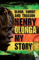 Blood Sweat And Treason: My Story 1905326815 Book Cover
