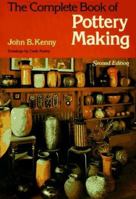 The Complete Book of Pottery Making (Chilton's Creative Crafts Series) 0801901634 Book Cover