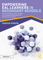 Empowering EAL Learners in Secondary Schools: A Practical Resource to Support the Language Development of Multilingual Learners 1032479795 Book Cover