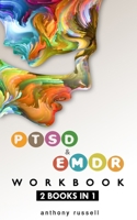 PTSD & EMDR WORKBOOK 2 books in 1: Self-Help Techniques for Overcoming Traumatic Stress Symptoms Thanks To The Eye Movement Desensitization And Reprocessing (Emdr) Therapy 1708127038 Book Cover