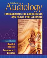 Survey of Audiology: Fundamentals for Audiologists and Health Professionals 0205338399 Book Cover