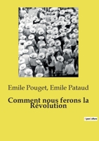 Comment nous ferons la R�volution 151473057X Book Cover