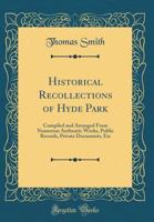 Historical Recollections of Hyde Park 1297976053 Book Cover