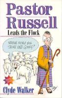 Pastor Russell Leads the Flock 0889651221 Book Cover