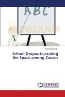 School Dropout:Locating the Space among Causes 3659544051 Book Cover