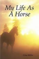 My Life As A Horse 1435759168 Book Cover