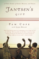 Jantsen's Gift: A True Story of Grief, Rescue, and Grace 0446199702 Book Cover