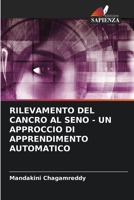 RILEVAMENTO DEL CANCRO AL SENO - UN APPROCCIO DI APPRENDIMENTO AUTOMATICO 6206291227 Book Cover