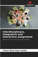 Interdisciplinary, integrative and interactive assignment: Between physics II and engineering English II 6206116204 Book Cover