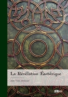 La Révélation Ésotérique (French Edition) 2342391404 Book Cover