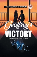 Geoffrey's Victory: or, The Double Deception / by Georgie Sheldon B0CWSFS4YB Book Cover