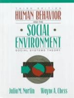 Human Behavior and the Social Environment: Social Systems Theory, Third Edition 020515929X Book Cover