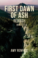 First Dawn of Ash - Rebirth B0G7761ZB8 Book Cover