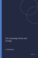 E. E. Cummings: Poetry and Ecology (Nature, Culture and Literature, 8) 9042035412 Book Cover