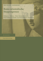 ROMs Orientalische Steppengrenze: Palmyra - Edessa - Dura-Europos - Hatra. Eine Kulturgeschichte Von Pompeius Bis Diocletian 3515116818 Book Cover