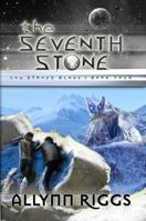 The Seventh Stone: The Stone's Blade: Book Four 0991000269 Book Cover