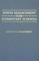 Stress Management for Elementary Schools 0398058431 Book Cover