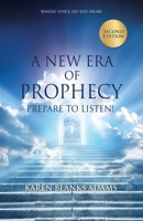 A New Era of Prophecy: Prepare to Listen! 1662805470 Book Cover