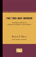 The Two-Way Mirror: National Status in Foreign Students’ Adjustment 0816671788 Book Cover