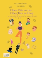 Chien tête en bas, chien tête en haut (French Edition) B0G24FX9FV Book Cover