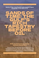 Sands Of Time: The Gulf's Rich Tapestry Before Oil 1787952886 Book Cover