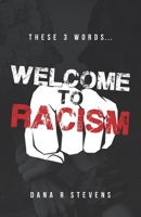 Welcome to Racism B0C9SB5YY8 Book Cover