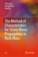 The Method of Characteristics for Stress Wave Propagation in the Rock Mass 9819714397 Book Cover