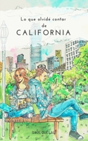 Lo que olvid� contar de California 1689853840 Book Cover