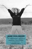 Jane Dolinger: The Adventurous Life of an American Travel Writer 1349383902 Book Cover