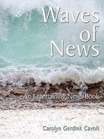 Waves of News: An Entertaining News Book 1438953437 Book Cover