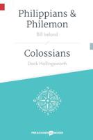 Philippians & Philemon, Colossians (Preaching the Word) 1573129070 Book Cover
