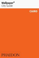 Wallpaper City Guide: Cairo 0714848050 Book Cover