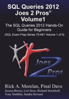 SQL Queries 2012 Joes 2 Pros Volume1: The SQL Hands-On Guide for Beginners 1939666120 Book Cover