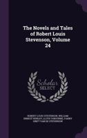 The Novels and Tales of Robert Louis Stevenson, Volume 24 1143300963 Book Cover