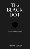 THE BLACK DOT B0GF614QC3 Book Cover