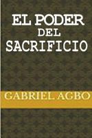 El Poder del Sacrificio 1982062193 Book Cover