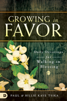 Growing in Favor: Daily Devotions for Walking in Blessing 0768445701 Book Cover