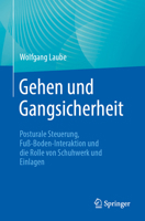 Gehen und Gangsicherheit: Posturale Steuerung, Fuß-Boden-Interaktion und die Rolle von Schuhwerk und Einlagen 3662728257 Book Cover