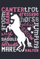 Canter trot Groom Barn Dressage Horse Gelding Show Jumping: Horse Lined Notebook, Journal, Organizer, Diary, Composition Notebook, Gifts for Horse Riders and Lovers 170627615X Book Cover
