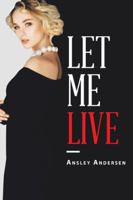 Let Me Live 1504315561 Book Cover