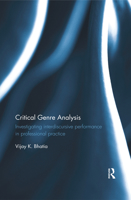 Critical Genre Analysis: Investigating Interdiscursive Performance in Professional Practice 0367410605 Book Cover