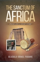 The Sanctum of Africa: Poems and a Short Story B0HBT9MNKX Book Cover