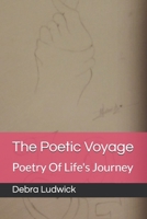 The Poetic Voyage : Poetry of Life's Journey 1089902441 Book Cover