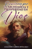 Oraciones por la Abundancia y Prosperidad en Dios (Spanish Edition) B0GGB126Z2 Book Cover