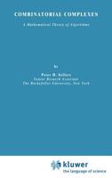 Combinatorial Complexes: A Mathematical Theory of Algorithms 9027710007 Book Cover