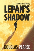 Lepan's Shadow: An international mystery 0473751941 Book Cover