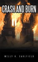 Crash and Burn 1514471620 Book Cover