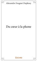 Du coeur à la plume (French Edition) 2414003421 Book Cover